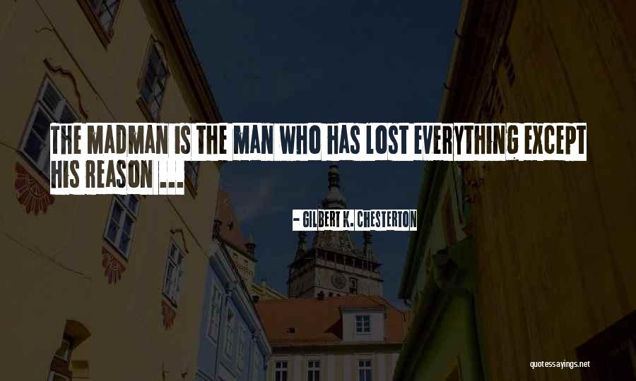 A Man Who Lost Everything Quotes By Gilbert K. Chesterton