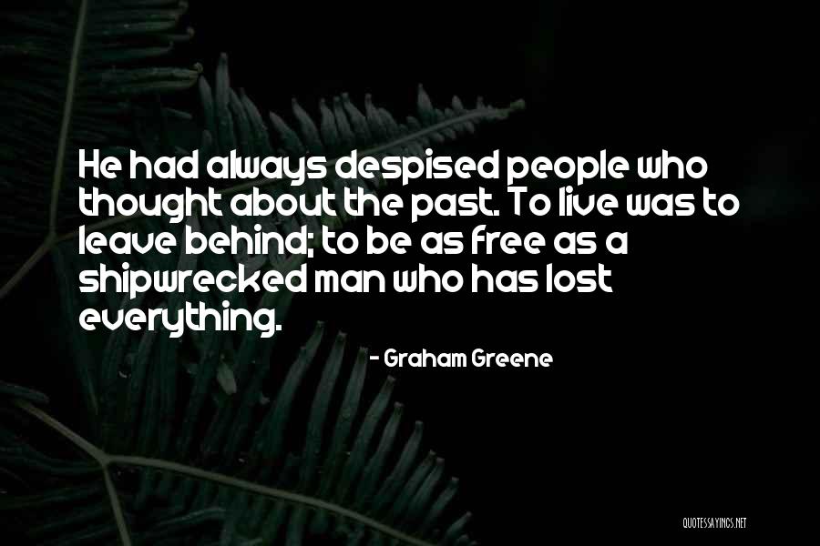 A Man Who Lost Everything Quotes By Graham Greene