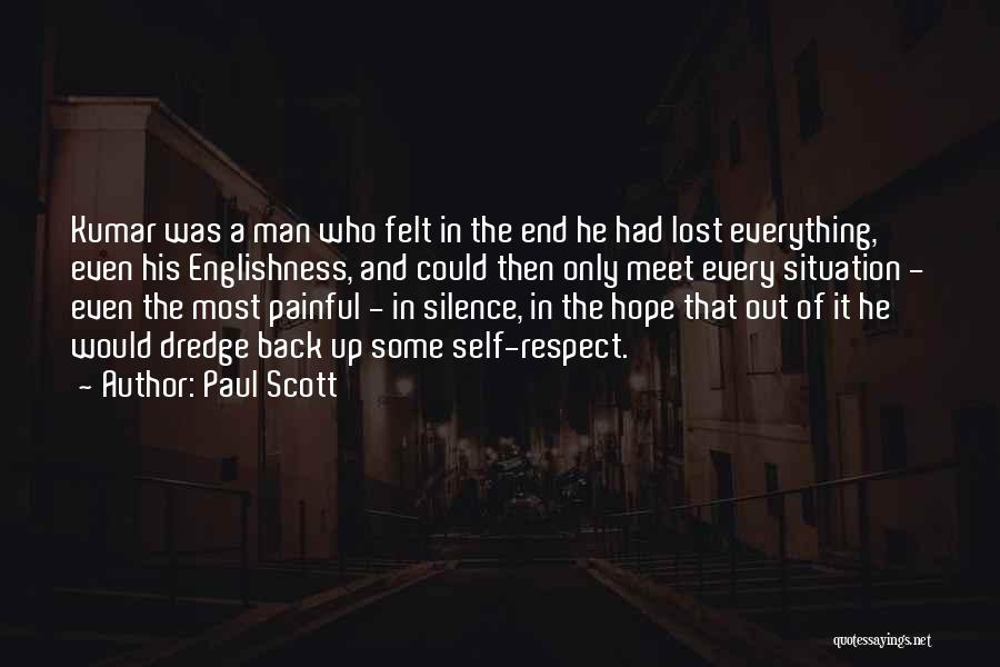 A Man Who Lost Everything Quotes By Paul Scott