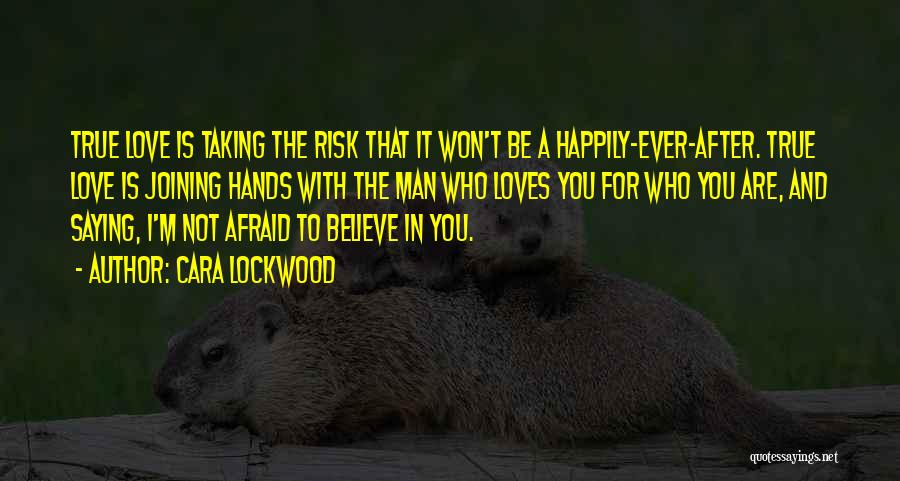 A Man Who Loves You Quotes By Cara Lockwood