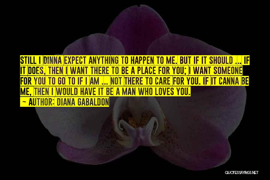 A Man Who Loves You Quotes By Diana Gabaldon