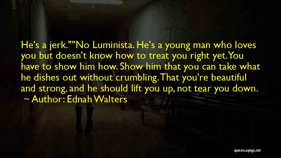 A Man Who Loves You Quotes By Ednah Walters