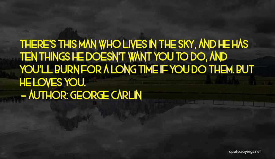 A Man Who Loves You Quotes By George Carlin