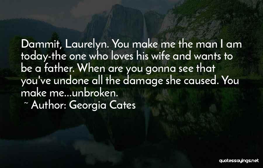 A Man Who Loves You Quotes By Georgia Cates