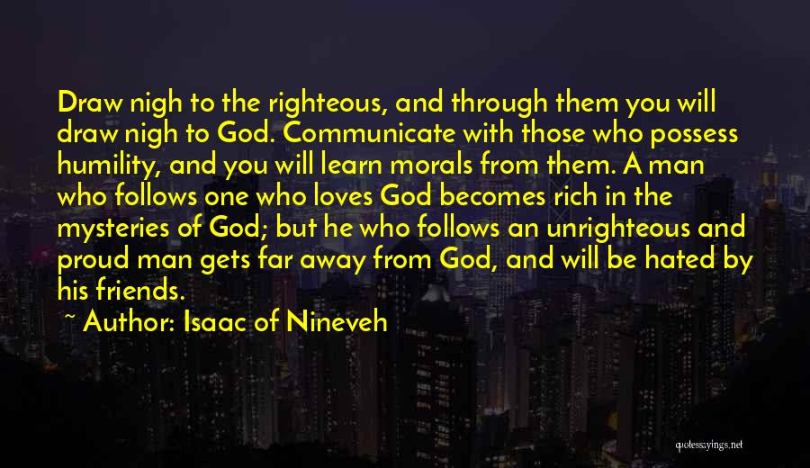 A Man Who Loves You Quotes By Isaac Of Nineveh