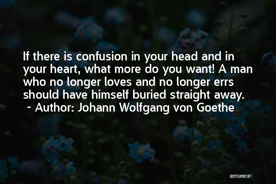 A Man Who Loves You Quotes By Johann Wolfgang Von Goethe