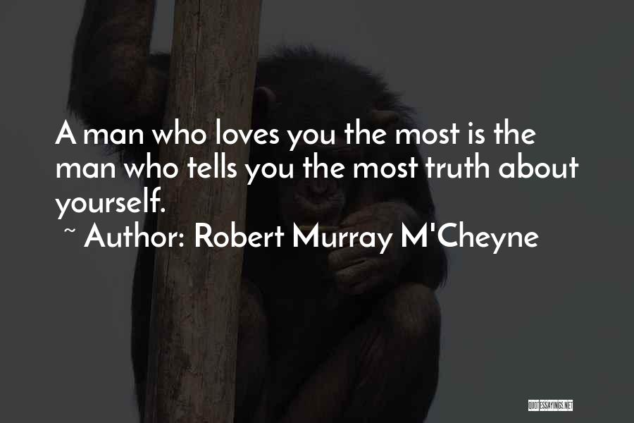 A Man Who Loves You Quotes By Robert Murray M'Cheyne