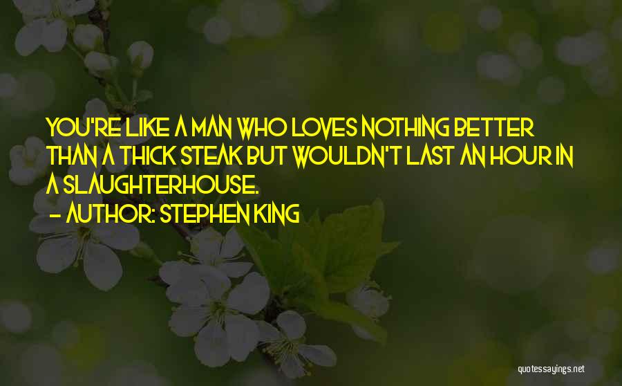 A Man Who Loves You Quotes By Stephen King