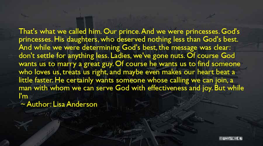 A Man Who Treats You Right Quotes By Lisa Anderson