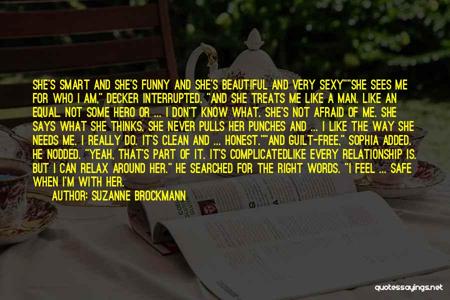 A Man Who Treats You Right Quotes By Suzanne Brockmann