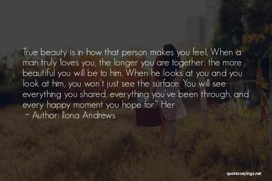 A Man Who Truly Loves You Quotes By Ilona Andrews