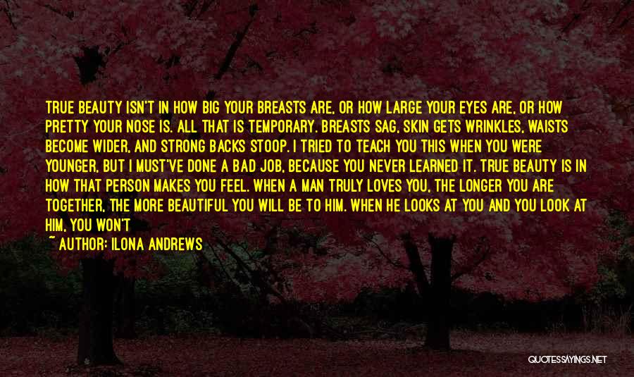 A Man Who Truly Loves You Quotes By Ilona Andrews