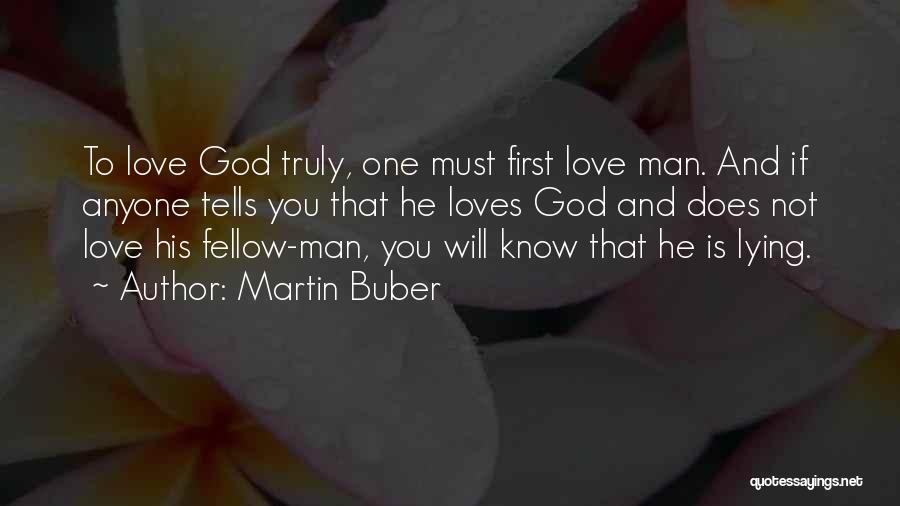 A Man Who Truly Loves You Quotes By Martin Buber