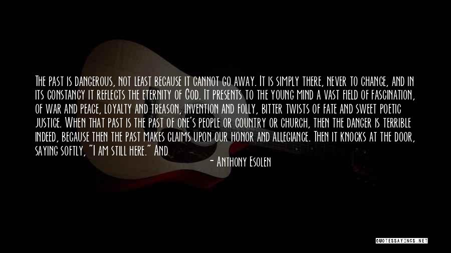 A Man Will Never Change Quotes By Anthony Esolen