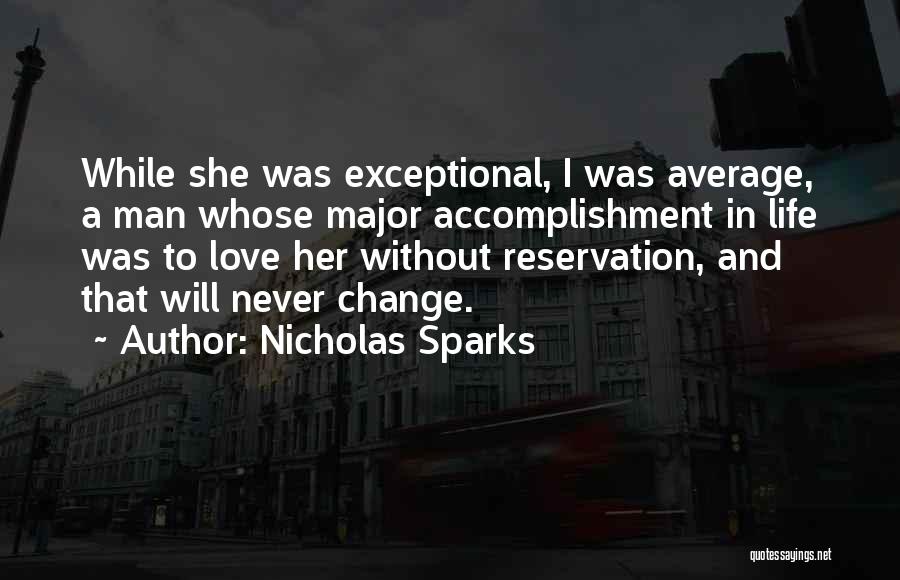 A Man Will Never Change Quotes By Nicholas Sparks