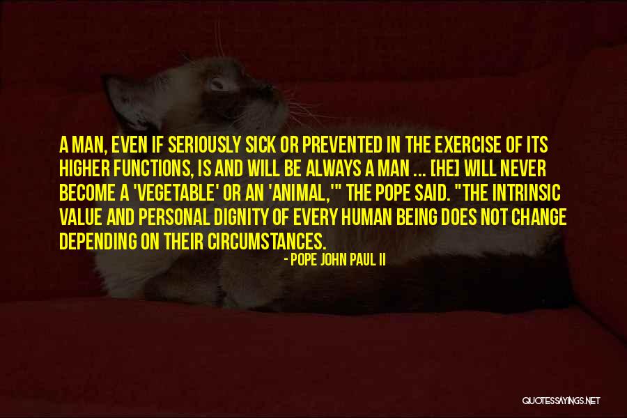 A Man Will Never Change Quotes By Pope John Paul II A Man Will Never Change Quotes By Pope John Paul II
