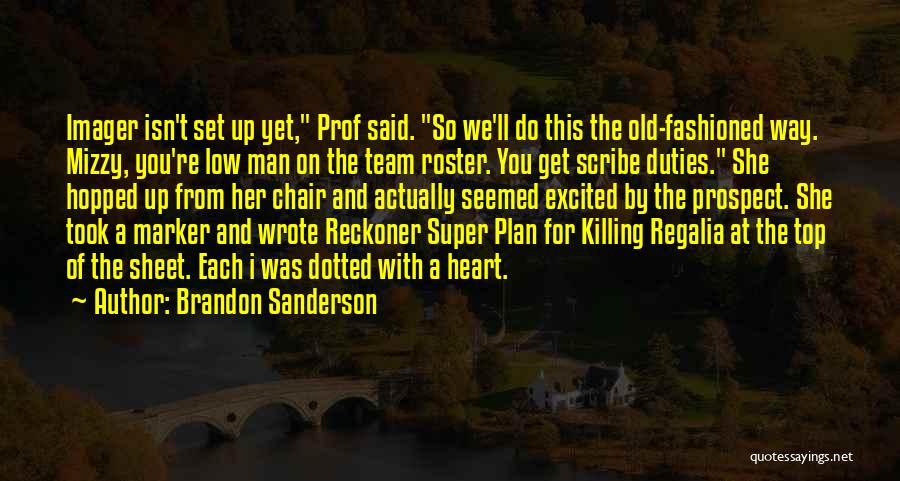 A Man With A Plan Quotes By Brandon Sanderson