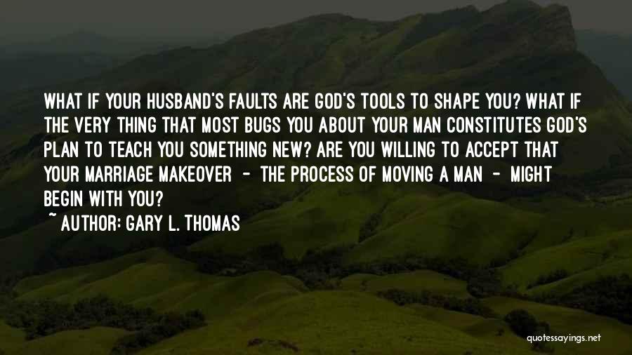 A Man With A Plan Quotes By Gary L. Thomas