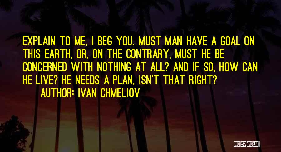 A Man With A Plan Quotes By Ivan Chmeliov
