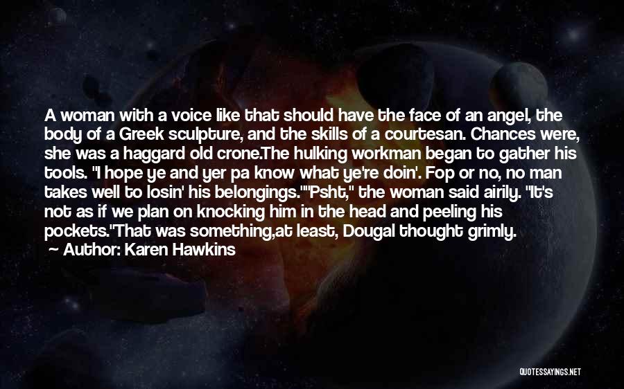 A Man With A Plan Quotes By Karen Hawkins