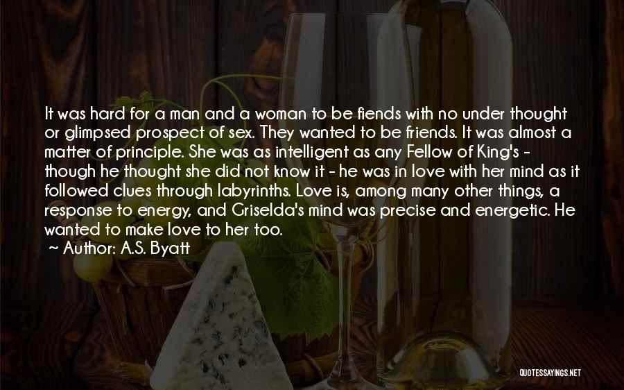 A Man With No Friends Quotes By A.S. Byatt