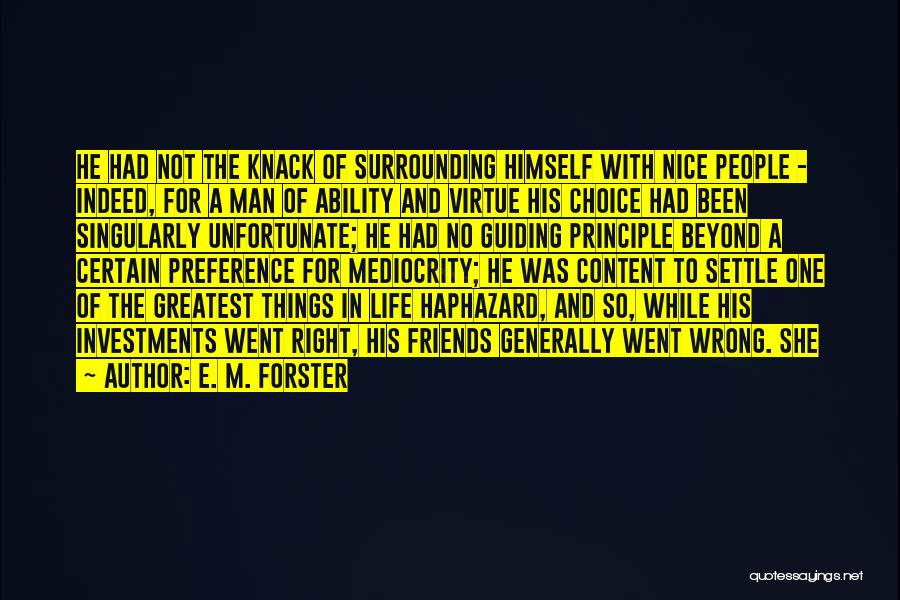 A Man With No Friends Quotes By E. M. Forster