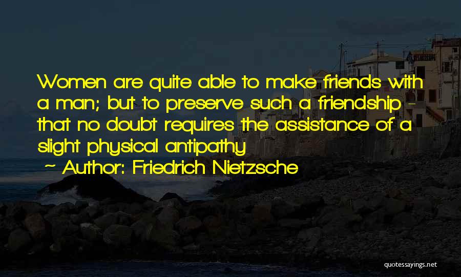 A Man With No Friends Quotes By Friedrich Nietzsche