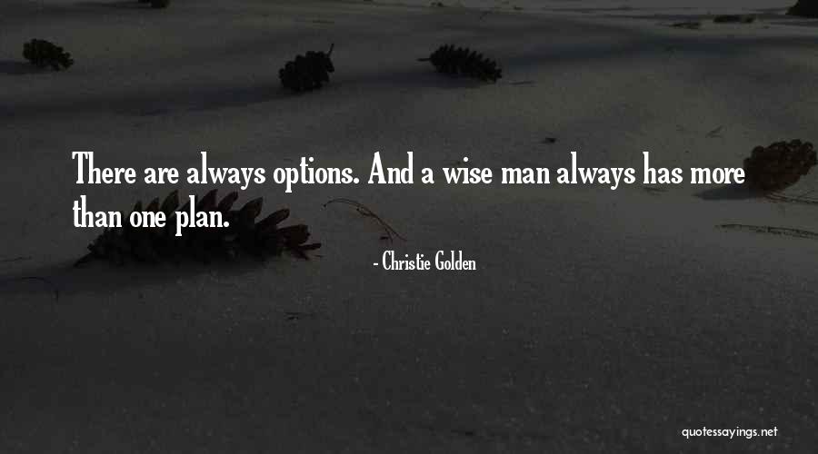 A Man With No Plan Quotes By Christie Golden