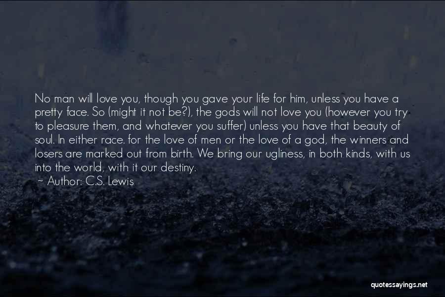 A Man With No Soul Quotes By C.S. Lewis