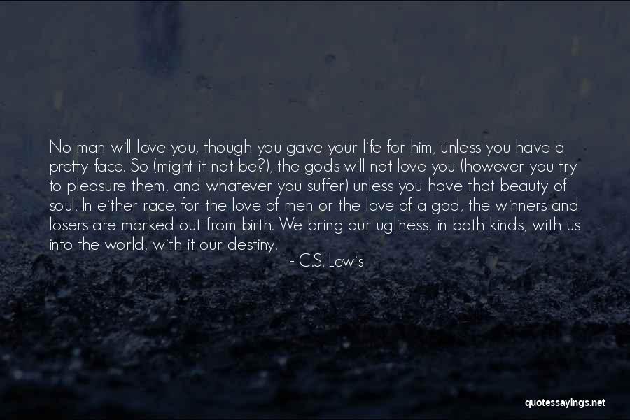 A Man With No Soul Quotes By C.S. Lewis