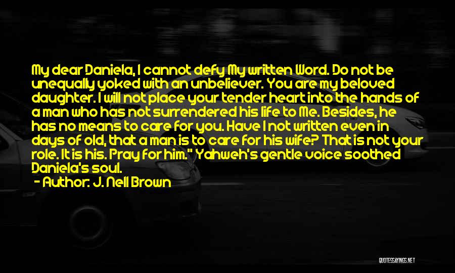 A Man With No Soul Quotes By J. Nell Brown