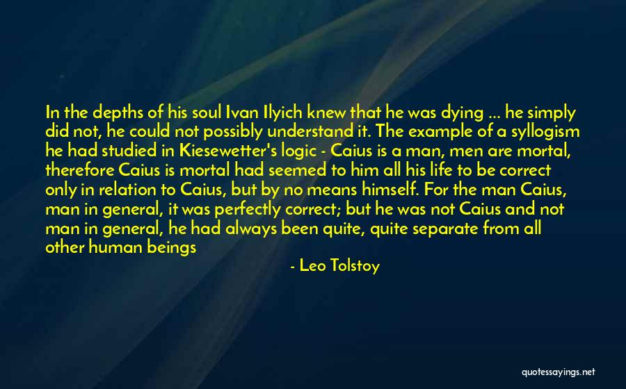 A Man With No Soul Quotes By Leo Tolstoy