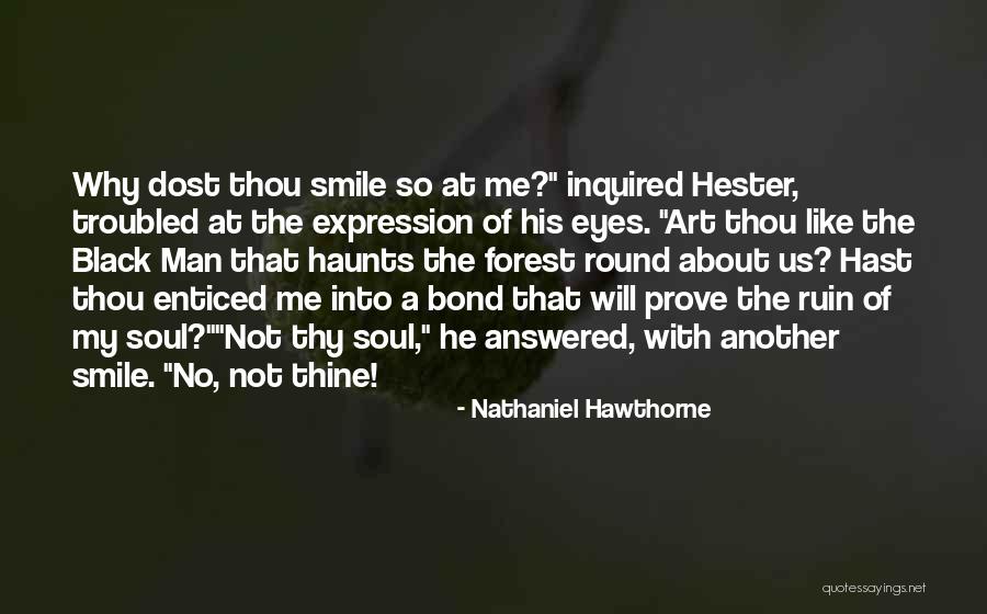 A Man With No Soul Quotes By Nathaniel Hawthorne