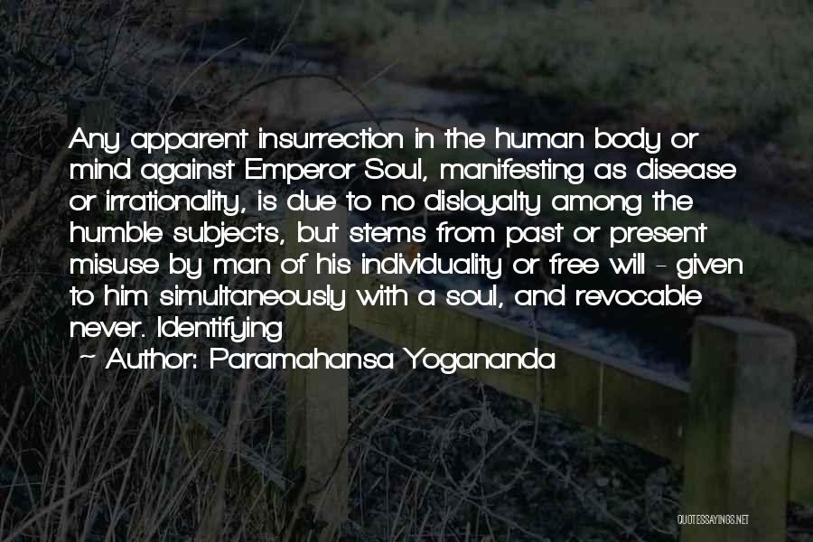 A Man With No Soul Quotes By Paramahansa Yogananda