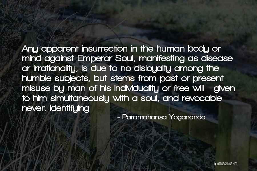 A Man With No Soul Quotes By Paramahansa Yogananda