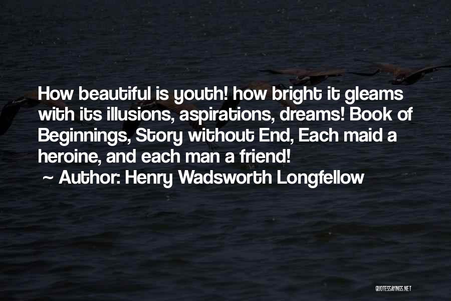 A Man Without A Dream Quotes By Henry Wadsworth Longfellow