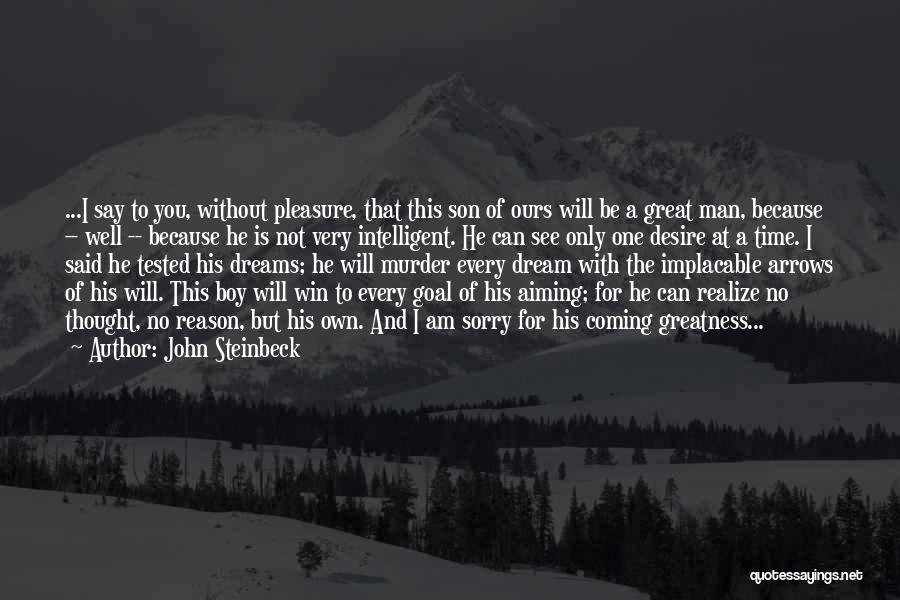 A Man Without A Dream Quotes By John Steinbeck