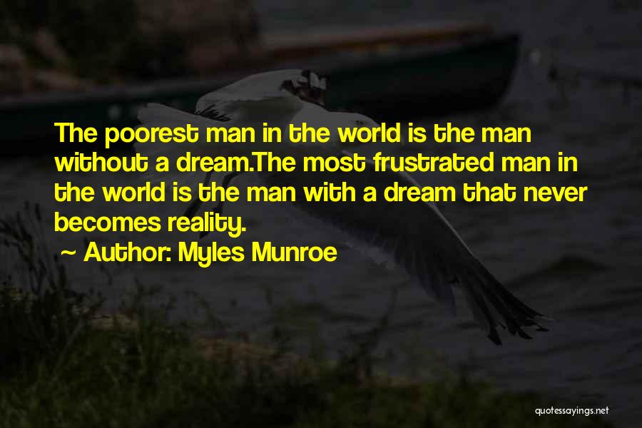 A Man Without A Dream Quotes By Myles Munroe