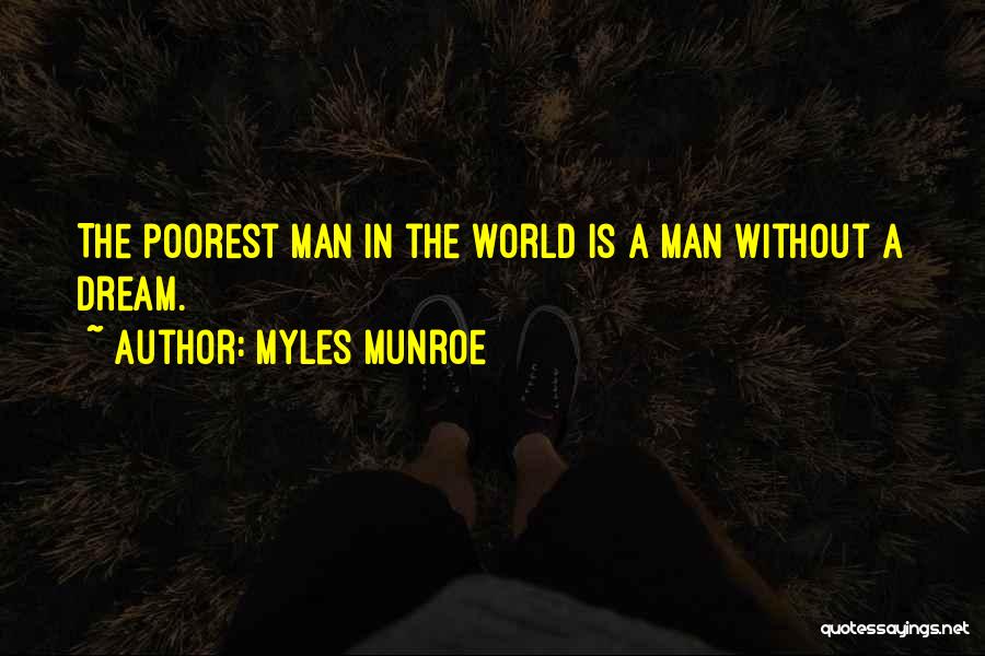 A Man Without A Dream Quotes By Myles Munroe