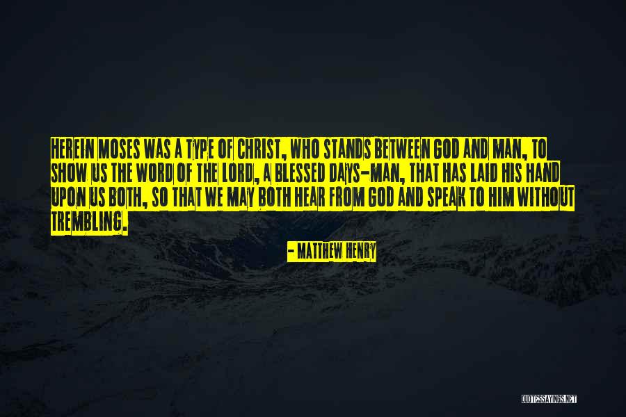 A Man Without A Word Quotes By Matthew Henry A Man Without A Word Quotes By Matthew Henry