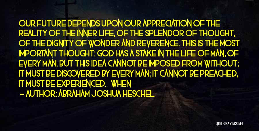 A Man Without God Quotes By Abraham Joshua Heschel