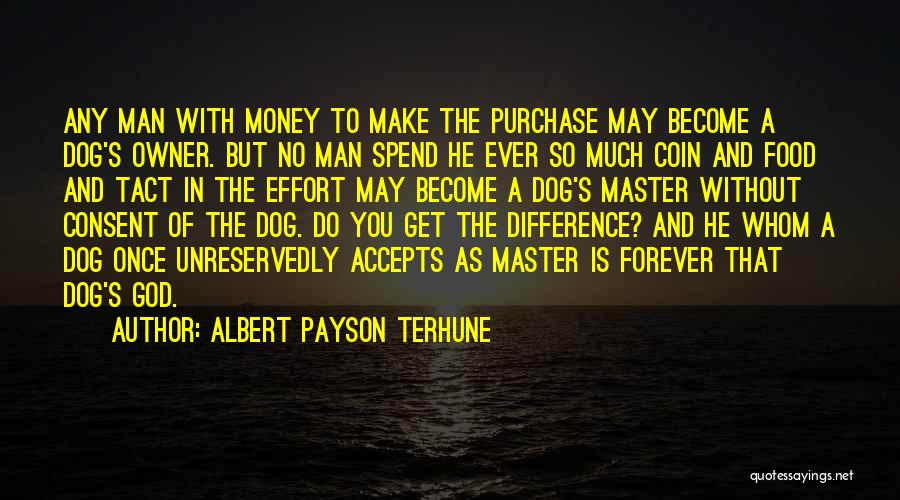 A Man Without God Quotes By Albert Payson Terhune