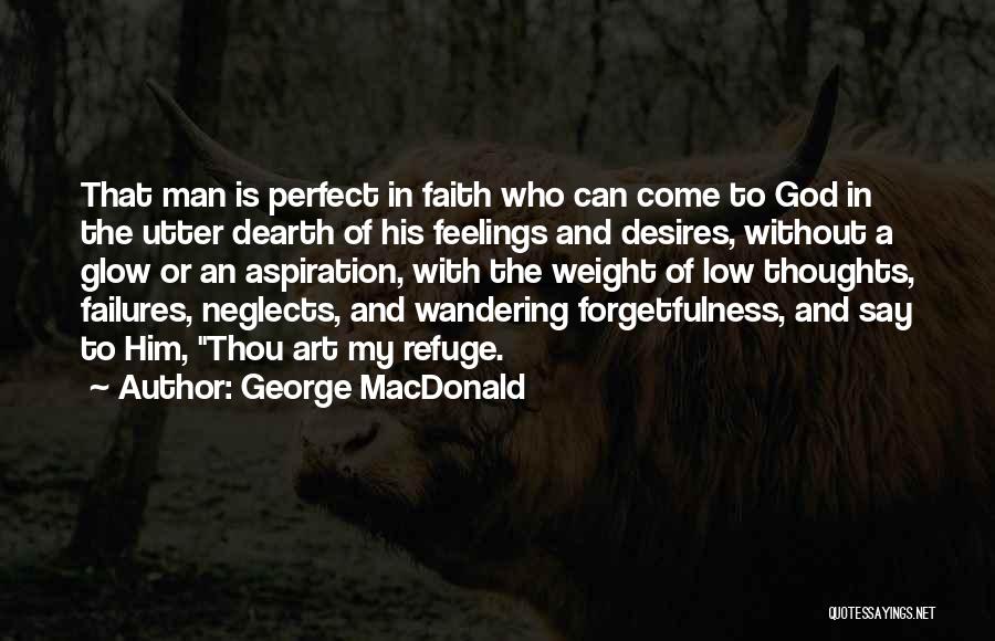 A Man Without God Quotes By George MacDonald