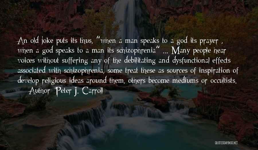 A Man Without God Quotes By Peter J. Carroll