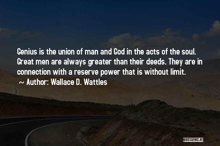 A Man Without God Quotes By Wallace D. Wattles