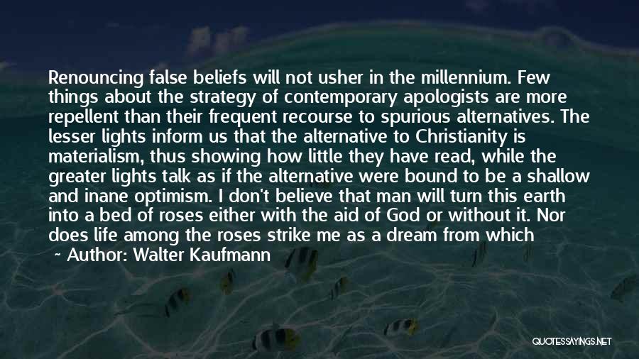 A Man Without God Quotes By Walter Kaufmann