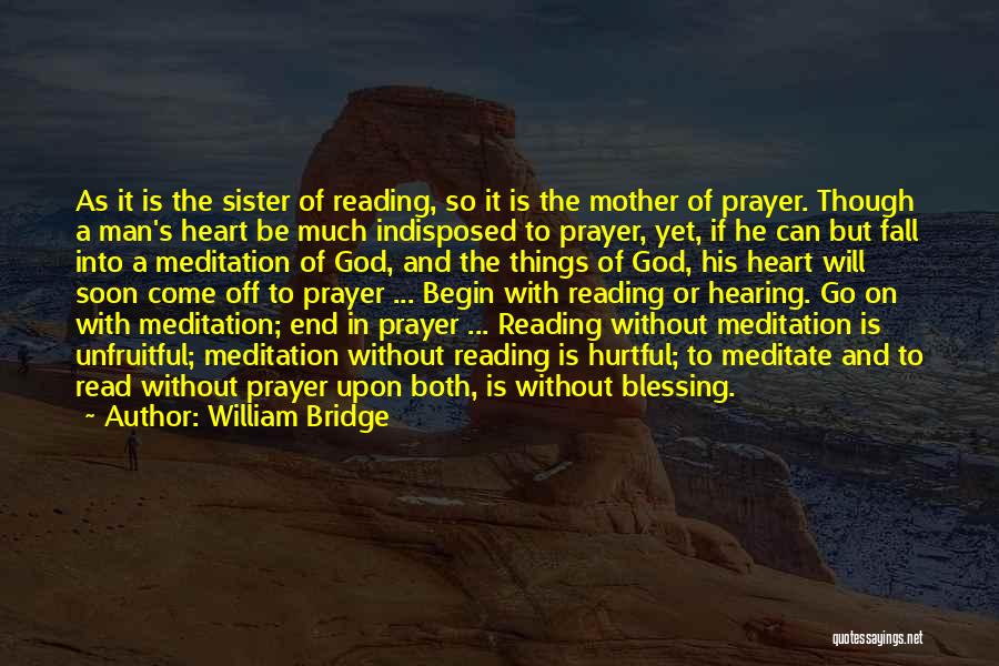 A Man Without God Quotes By William Bridge