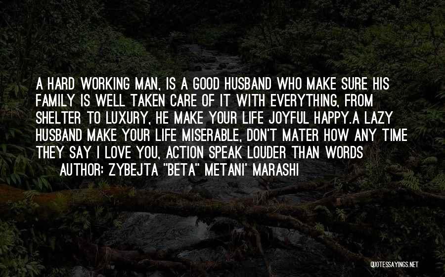 A Man Working Hard Quotes By Zybejta 
