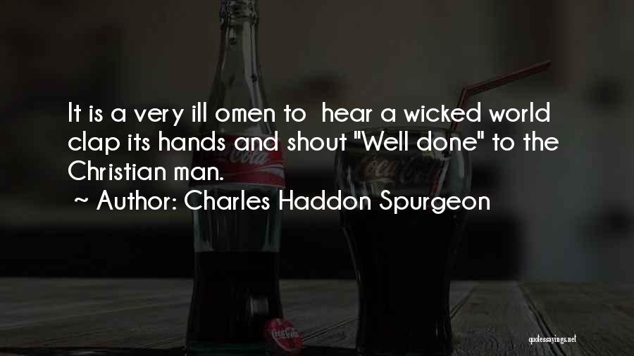 A Man World Quotes By Charles Haddon Spurgeon