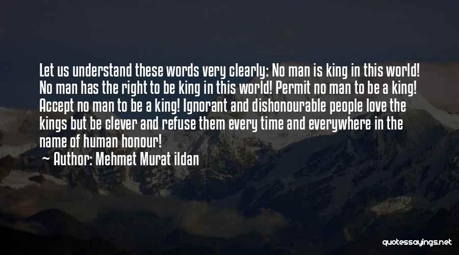 A Man World Quotes By Mehmet Murat Ildan